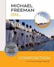 Michael Freeman On Composition