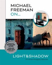 Michael Freeman On Light  Shadow