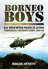 Borneo Boys RAF Helicopter Pilots in Action  Indonesia Confrontation 196266
