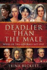 Deadlier Than The Male Wives Of The Generals 16771937