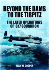 Beyond the Dams to the Tirpitz