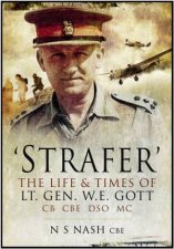 Strafer Desert General The Life and Killing of Lt General William Gott