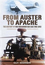 From Auster to Apache The History of 656 Squadron RAFAAC 19422012