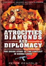 Atrocities Diamonds and Diplomacy