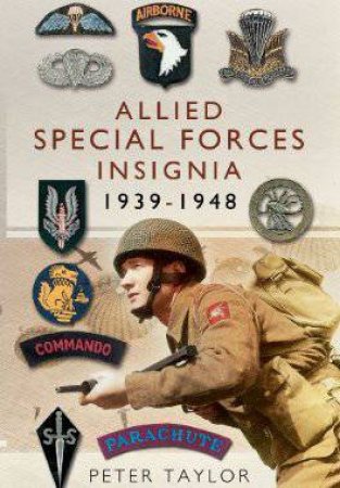 Allied Special Forces Insignia by PETER TAYLOR