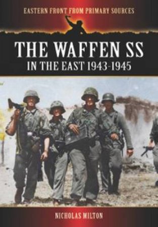Waffen SS in the East: 1943-1945
