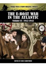 UBoat War in the Atlantic Vol II  19421943