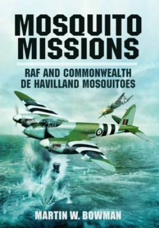 Mosquito Missions by BOWMAN MARTIN