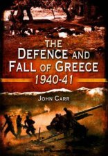 Defence and Fall of Greece 194041