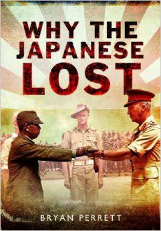 Why the Japanese Lost by PERRETT BRYAN