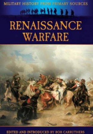 Renaissance Warfare by CARRUTHERS BOB