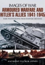 Armoured Warfare and Hitlers Allies 19411945