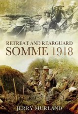 Retreat and Rearguard  Somme 1918