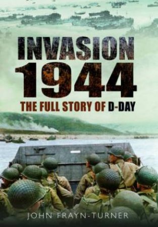 The Full Story of D-Day by FRAYN-TURNER JOHN