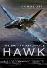 British Aerospace Hawk A Photographic Tribute