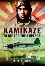 Kamikaze To Die for the Emperor
