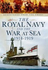 Royal Navy and the War at Sea  19141919