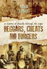 Beggars Cheats and Forgers