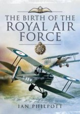 Birth of the Royal Air Force