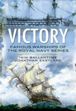 Victory From Fighting the Armada to Trafalgar and Beyond