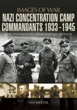Nazi Concentration Camp Commandants 1933  1945