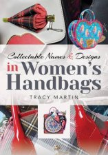 Collectable Names And Designs In Womens Handbags