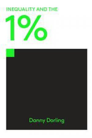 Inequality and the 1% by Danny Dorling