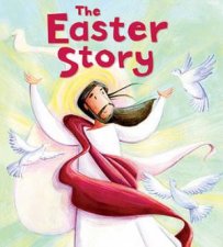 New Testament The Easter Story My First Bible Stories