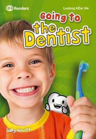 Looking After Me: Going To The Dentist by Sally Hewitt