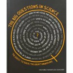 The Big Questions In Science The Quest to Solve the Great Unknowns