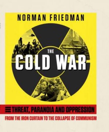 The Cold War by Norman Friedman
