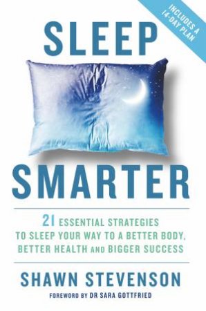 Sleep Smarter by Shawn Stevenson