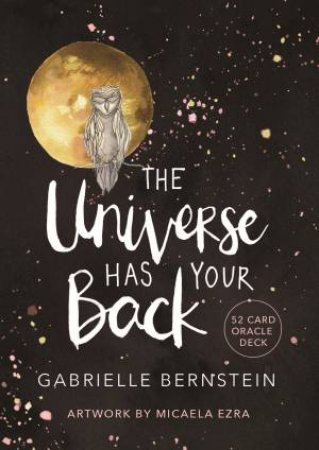 The Universe Has Your Back - Card Deck by Gabrielle Bernstein