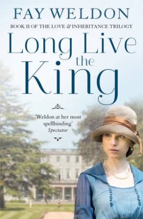 Long Live the King by Fay Weldon