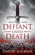 Defiant Unto Death