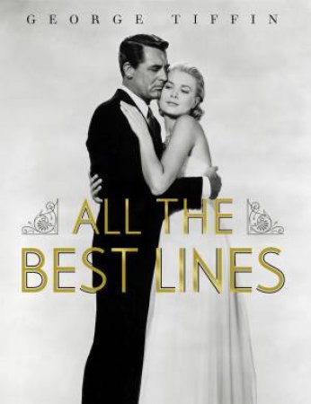 All the Best Lines by George Tiffin