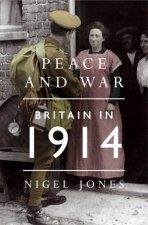 Peace and War Britain in 1914