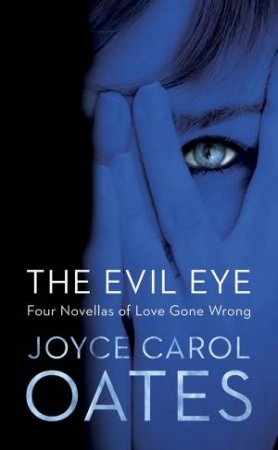 The Evil Eye by Joyce Carol Oates