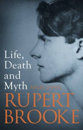 Rupert Brooke by Nigel Jones