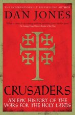 Crusaders An Epic History For The Wars For The Holy Lands