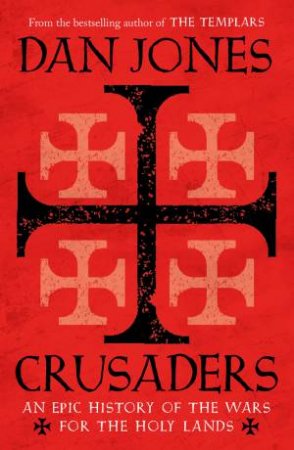 Crusaders by Dan Jones