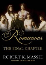 The Romanovs The Final Chapter