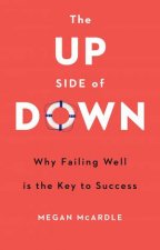 The Up Side of Down What Makes People and Company Succeed