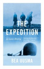 The Expedition Solving the Mystery of a Polar Tragedy
