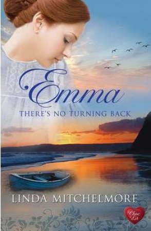 Emma - There's no Turning Back by LINDA MITCHELMORE