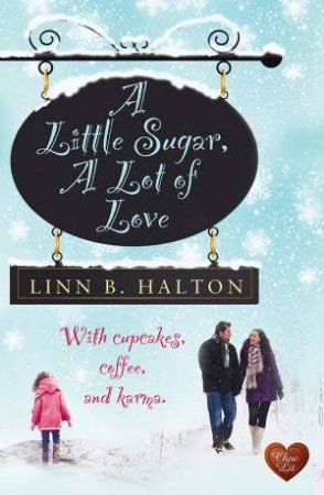 Little Sugar, A: A Lot of Love by LINN B HALTON