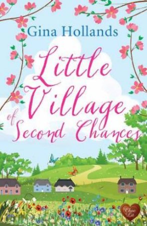 Little Village of Second Chances by GINA HOLLANDS