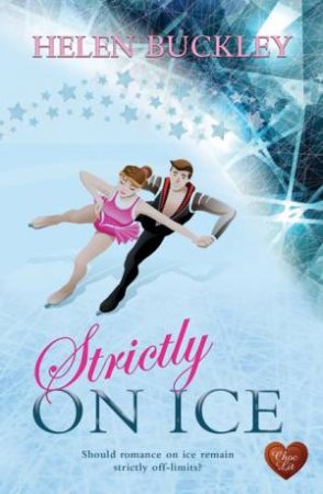 Strictly On Ice by Helen Buckley