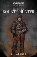 Warhammer Chronicles Brunner The Bountyhunter