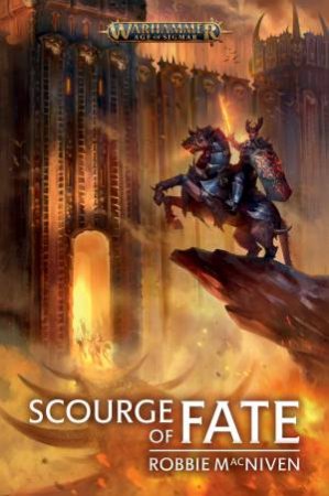 Age Of Sigmar: Scourge Of Fate (Warhammer) by Robbie MacNiven